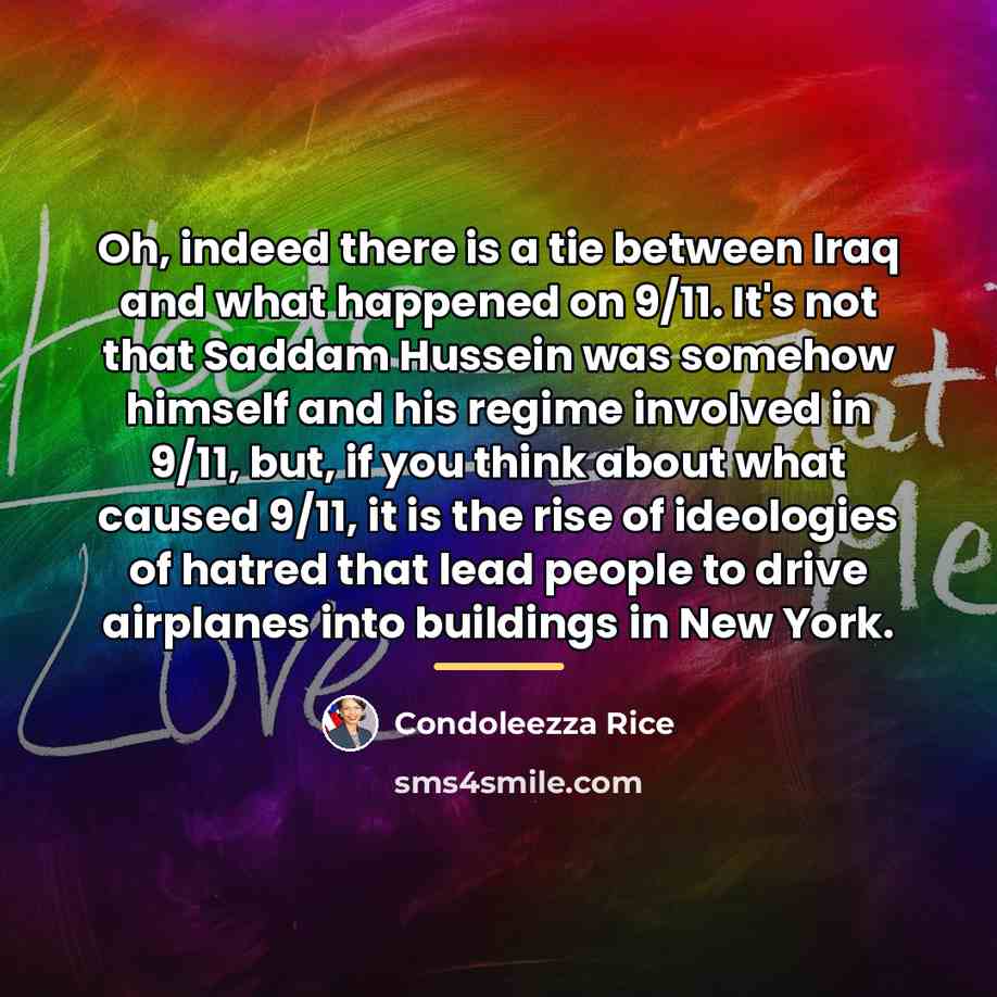 “Oh, indeed there is a tie between Iraq and what…” quote by Condoleezza Rice