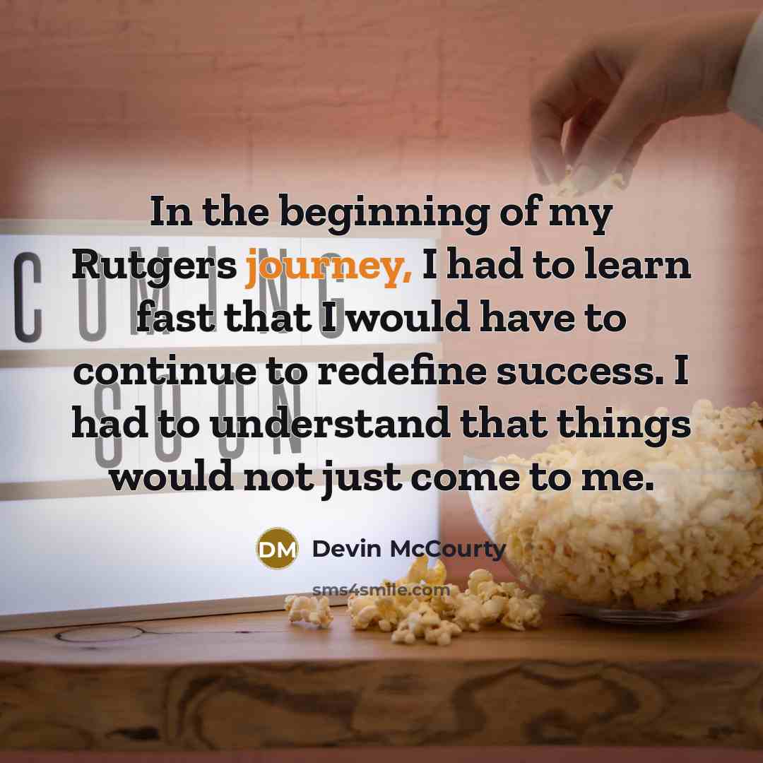 “In the beginning of my Rutgers journey, I had to…” quote by Devin McCourty