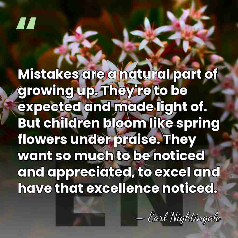 Mistakes are a natural part of growing up. They're to be expected&hellip; - Earl Nightingale