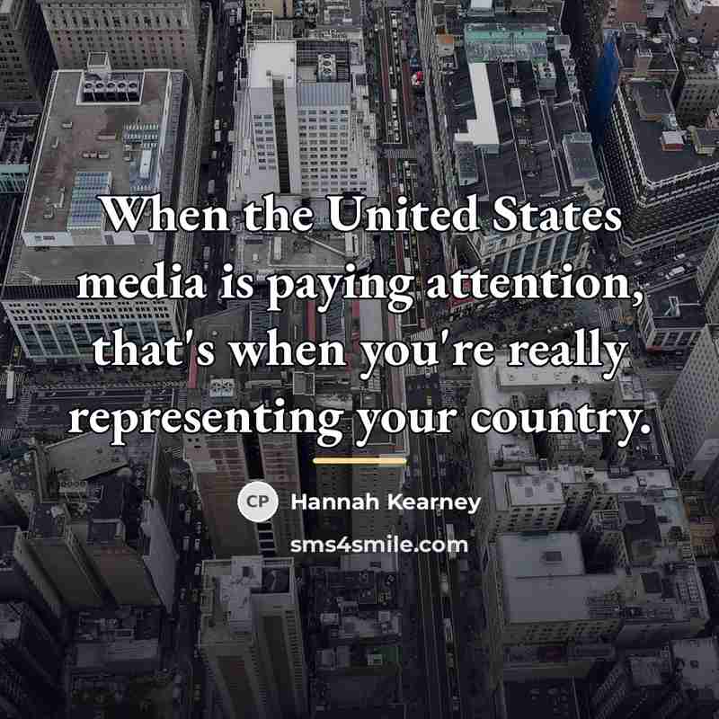 “When the United States media is paying attention, that's when…” quote by Hannah Kearney