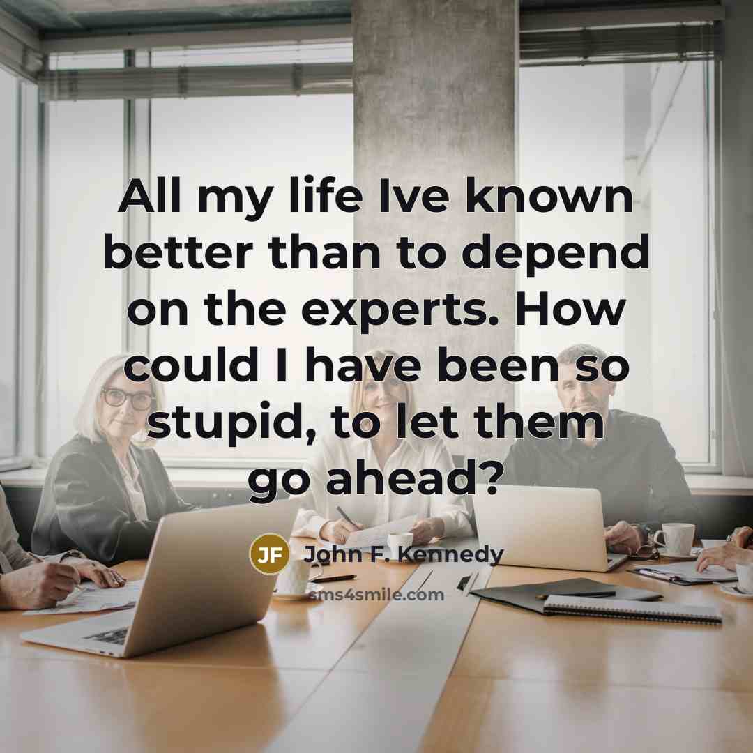 “All my life Ive known better than to depend on…” quote by John F. Kennedy