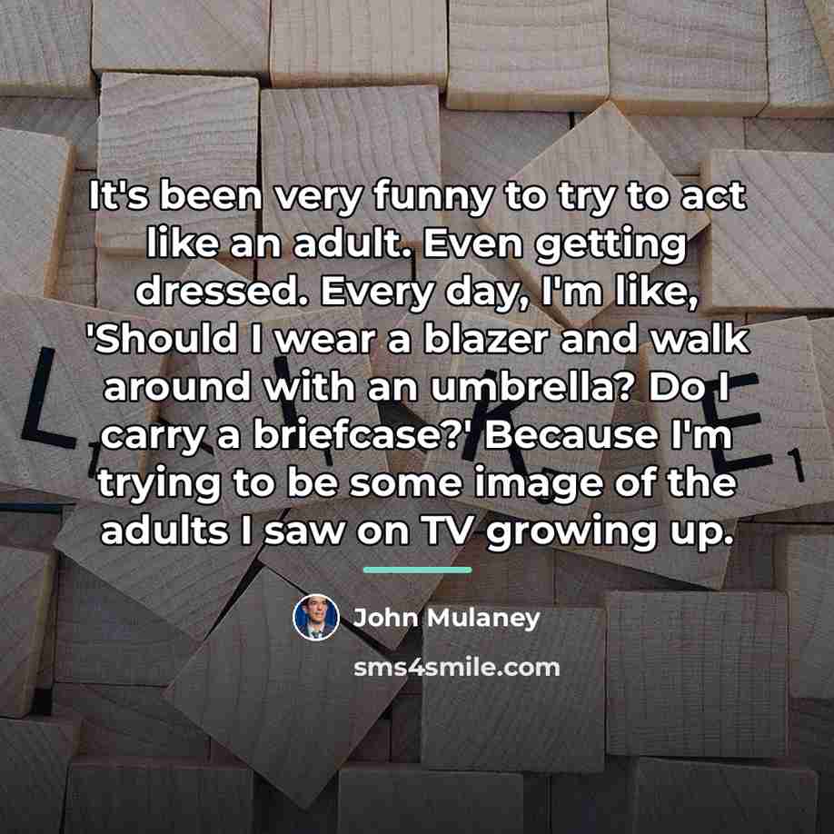 “It's been very funny to try to act like an…” quote by John Mulaney