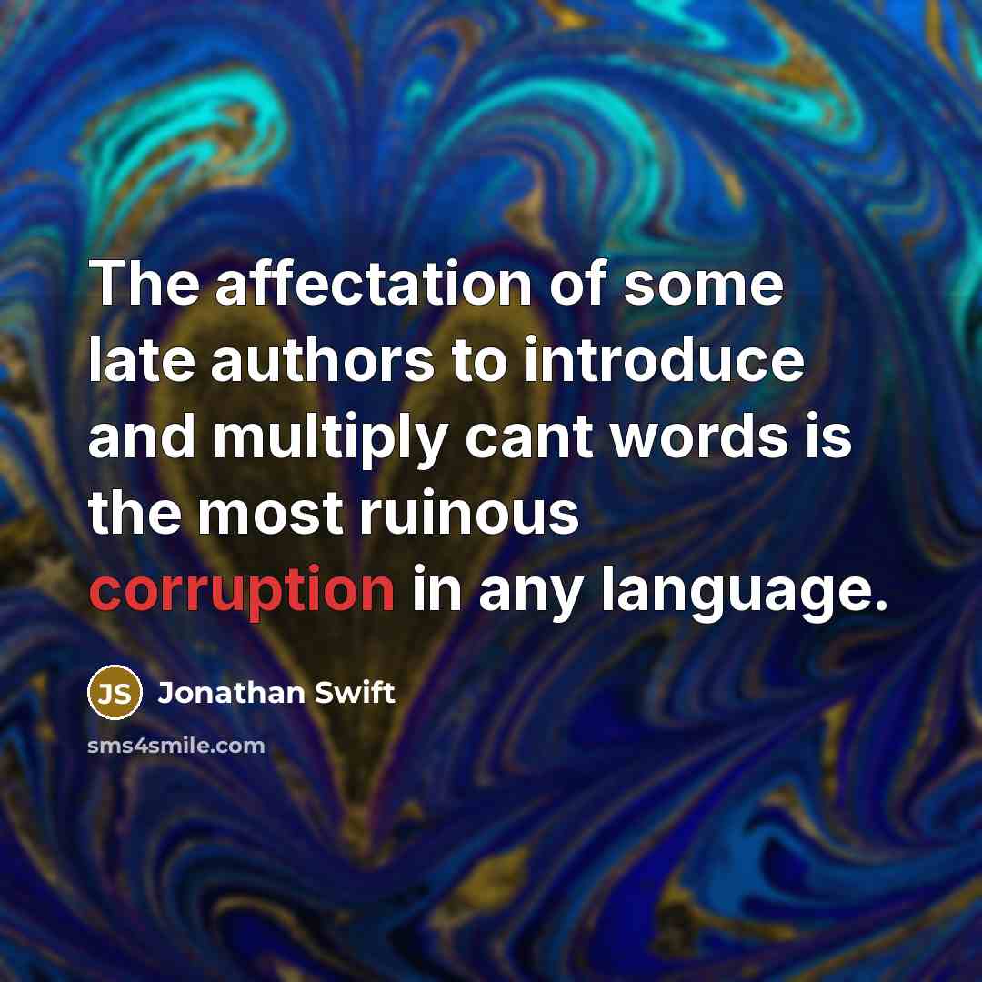 “The affectation of some late authors to introduce and multiply…” quote by Jonathan Swift