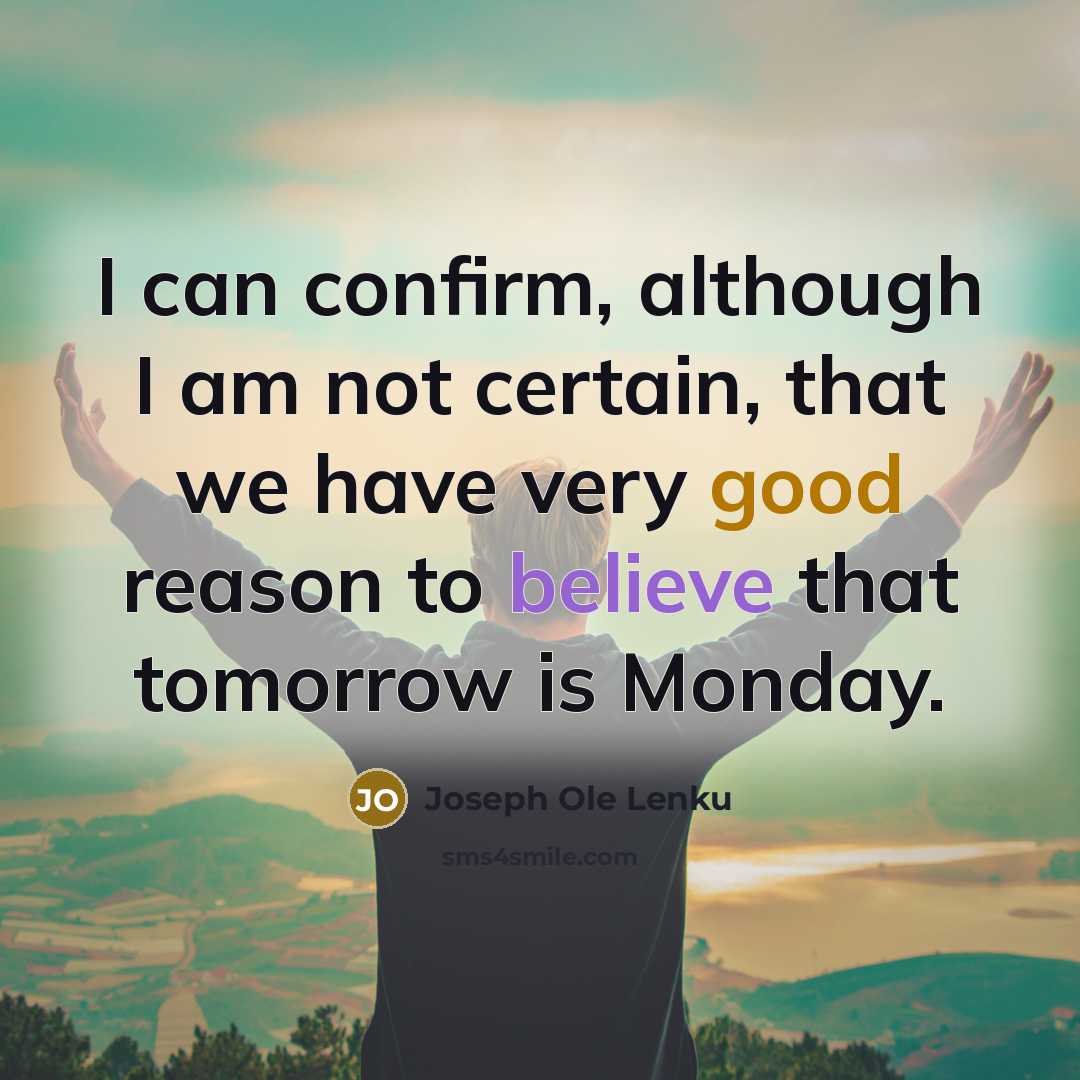 “I can confirm, although I am not certain, that we…” quote by Joseph Ole Lenku
