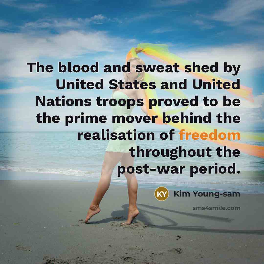 “The blood and sweat shed by United States and United…” quote by Kim Young-sam
