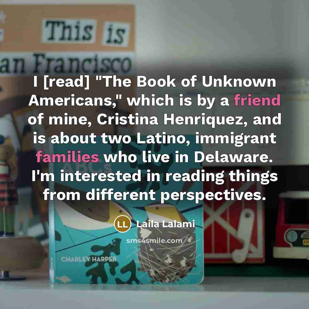 “I [read] "The Book of Unknown Americans," which is by…” quote by Laila Lalami