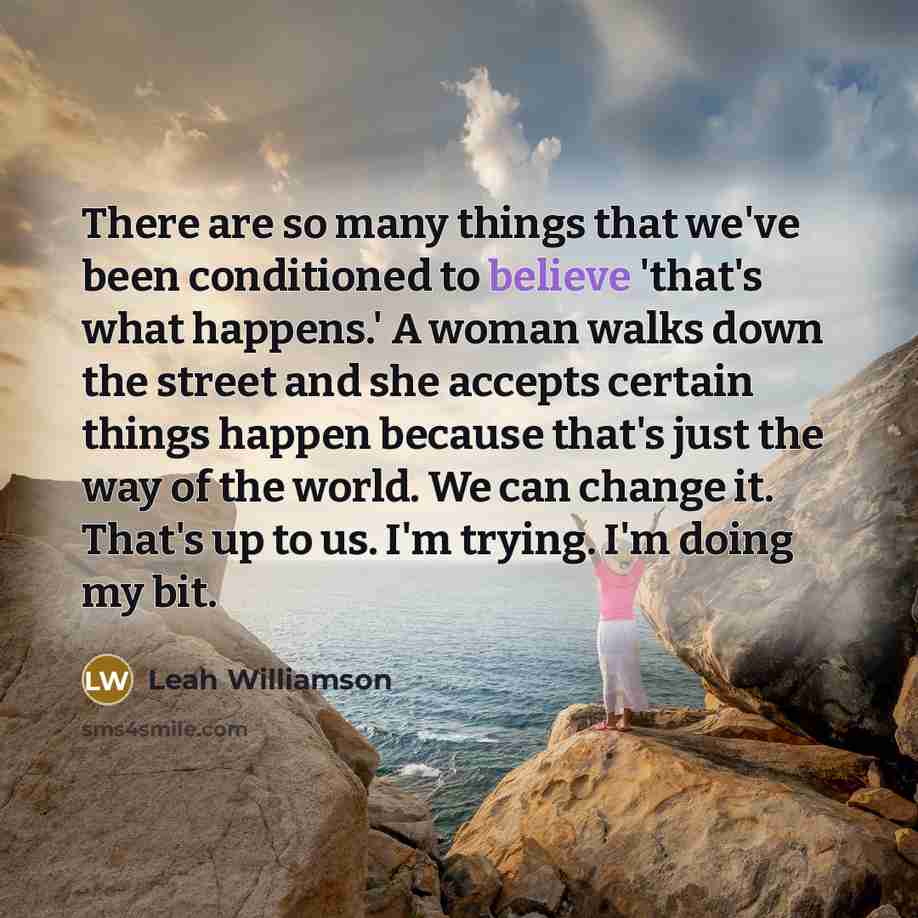 “There are so many things that we've been conditioned to…” quote by Leah Williamson