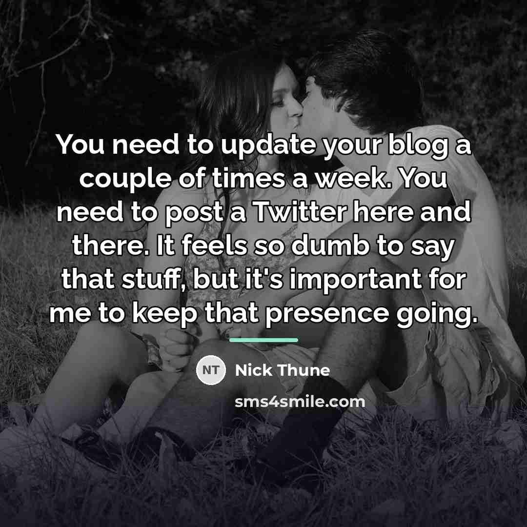 “You need to update your blog a couple of times…” quote by Nick Thune