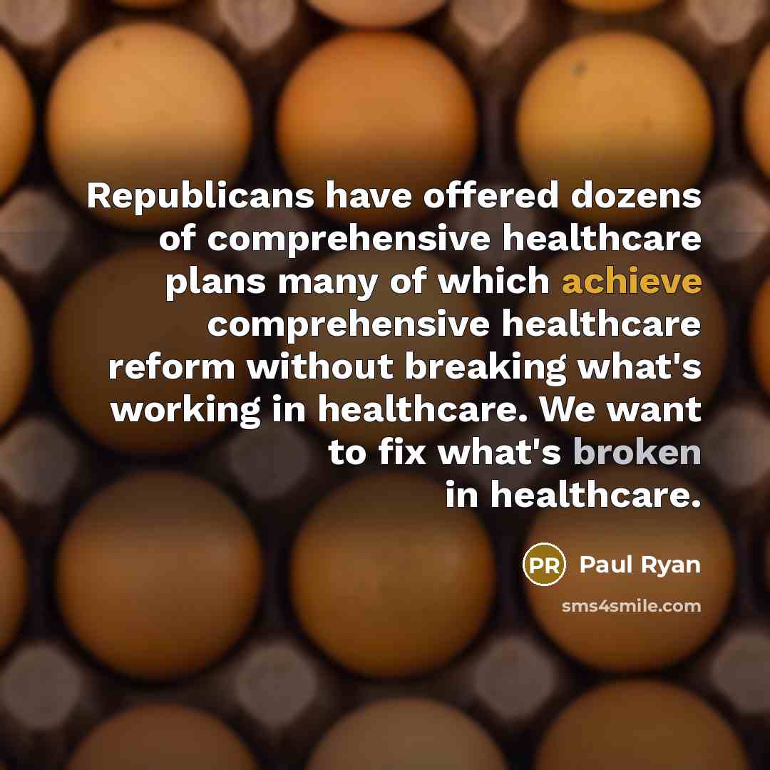 “Republicans have offered dozens of comprehensive healthcare plans many of…” quote by Paul Ryan