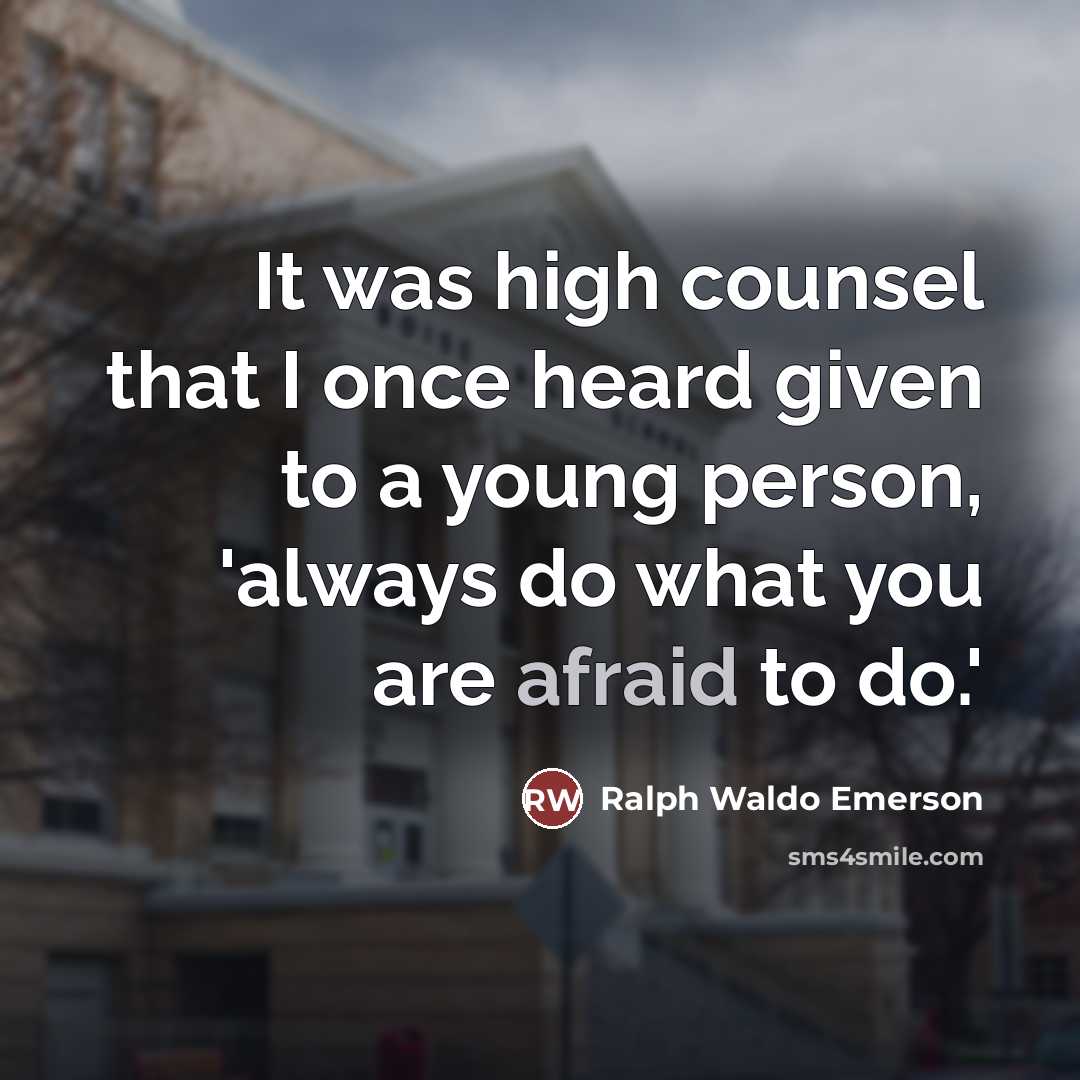 “It was high counsel that I once heard given to…” quote by Ralph Waldo Emerson