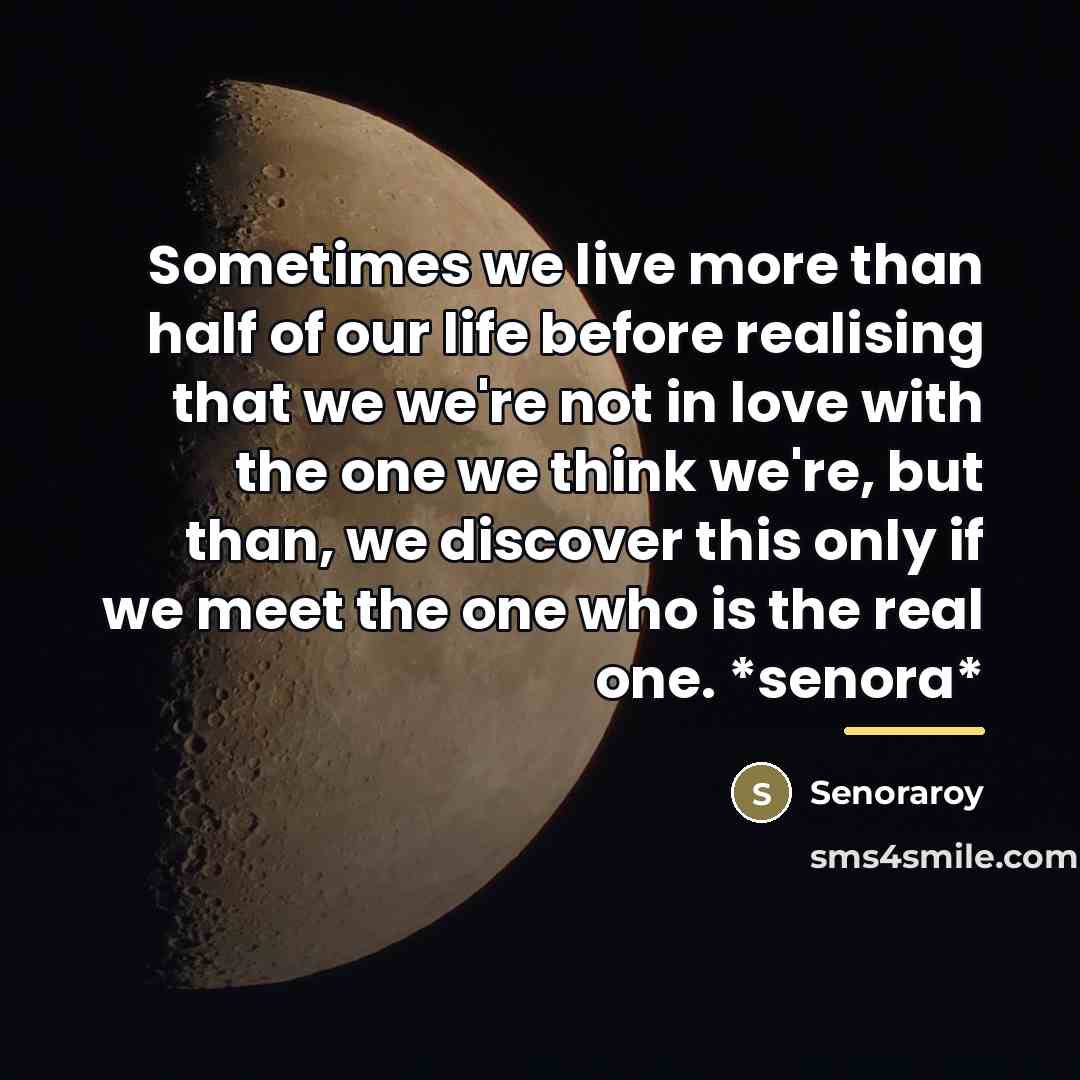 “Sometimes we live more than half of our life before…” quote by Senoraroy