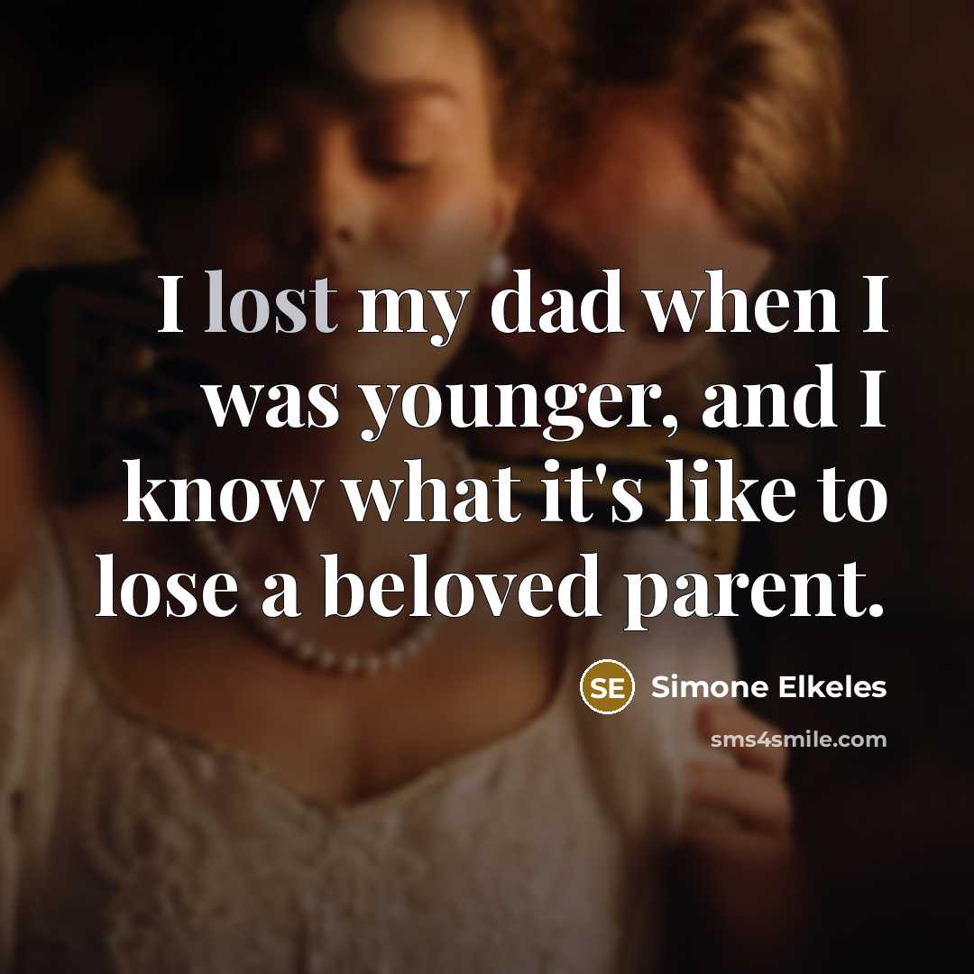 “I lost my dad when I was younger, and I…” quote by Simone Elkeles