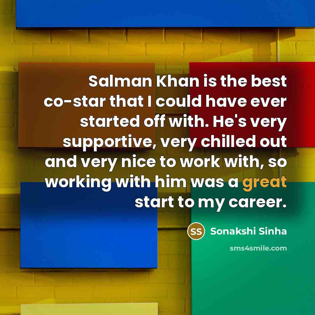 “Salman Khan is the best co-star that I could have…” quote by Sonakshi Sinha