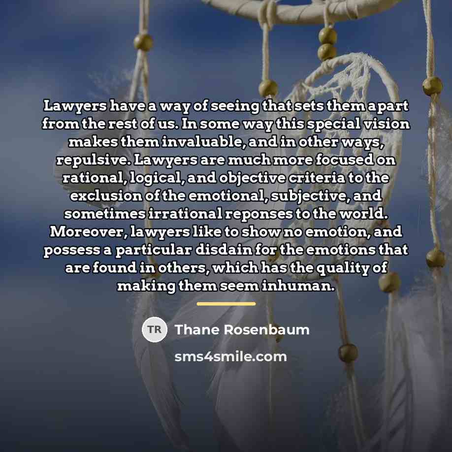 “Lawyers have a way of seeing that sets them apart…” quote by Thane Rosenbaum