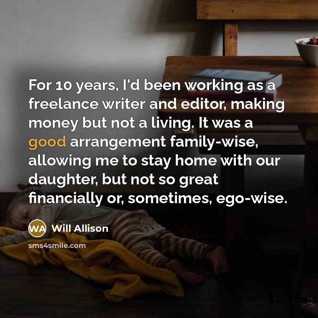 “For 10 years, I'd been working as a freelance writer…” quote by Will Allison