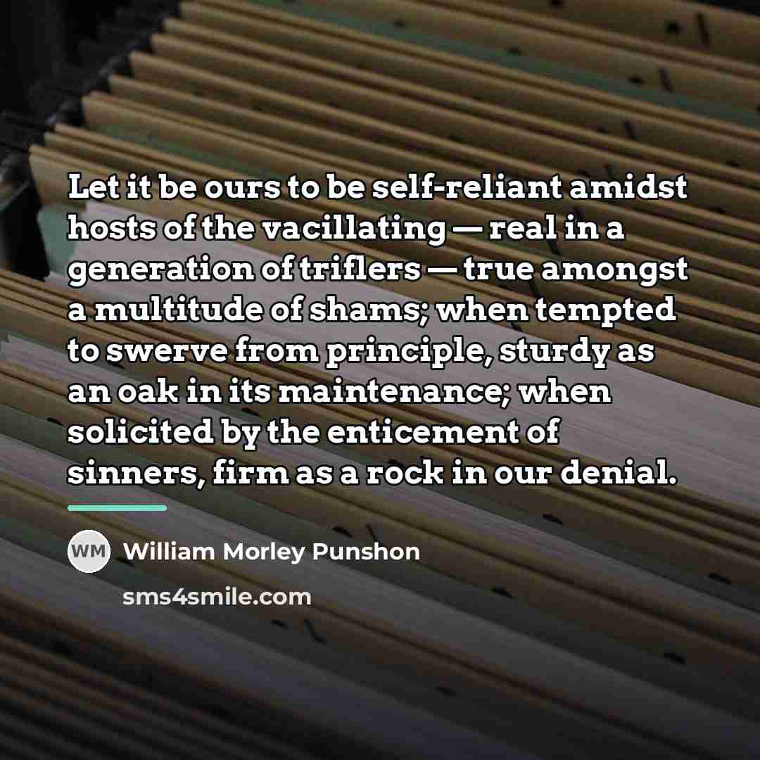 “Let it be ours to be self-reliant amidst hosts of…” quote by William Morley Punshon