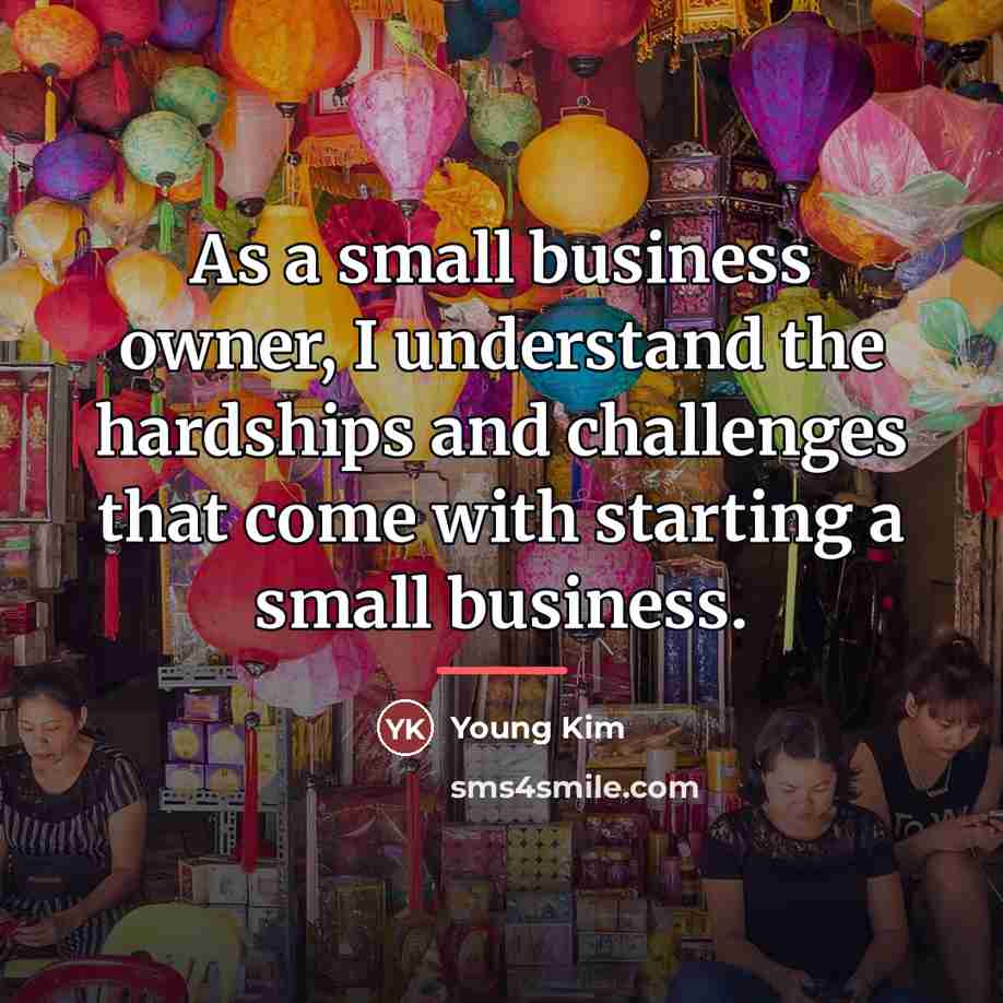 “As a small business owner, I understand the hardships and…” quote by Young Kim