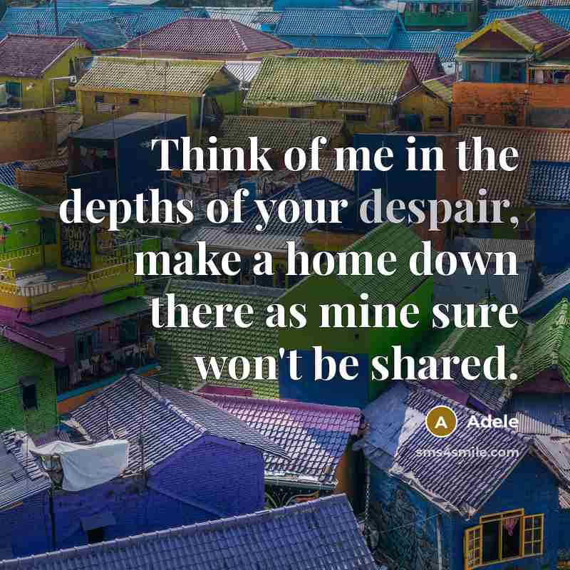 “Think of me in the depths of your despair, make…” quote by Adele