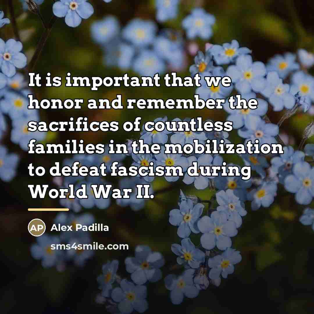 “It is important that we honor and remember the sacrifices…” quote by Alex Padilla