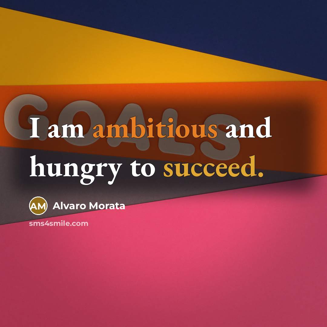 “I am ambitious and hungry to succeed.…” quote by Alvaro Morata
