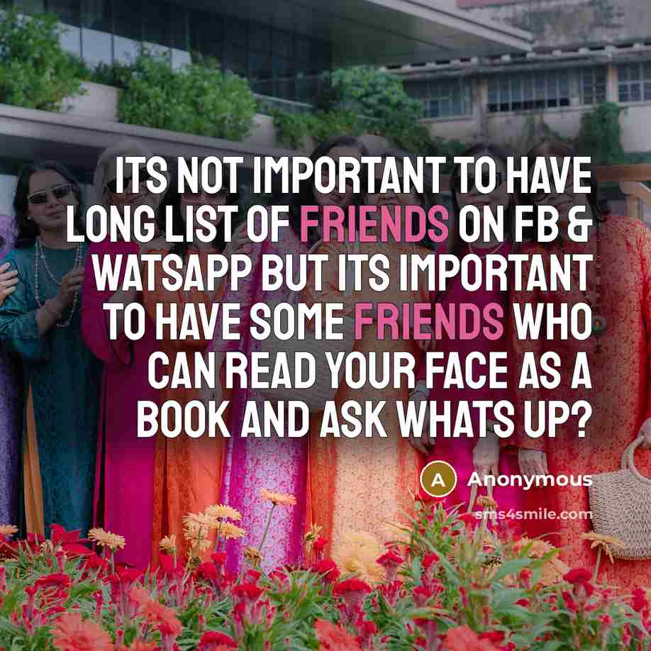 “Its not important to have long list of friends on…” quote by Anonymous
