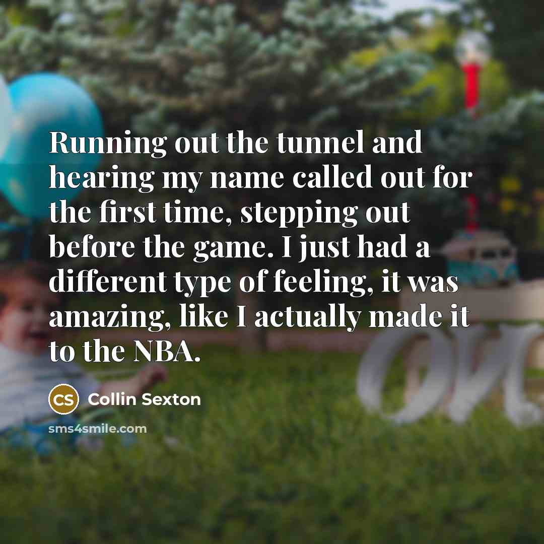 “Running out the tunnel and hearing my name called out…” quote by Collin Sexton
