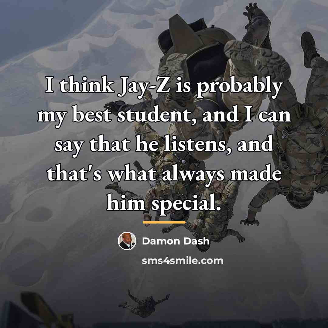 “I think Jay-Z is probably my best student, and I…” quote by Damon Dash