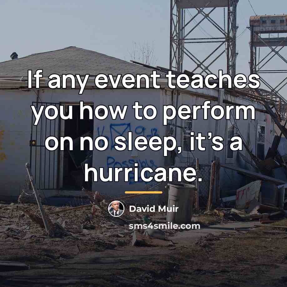“If any event teaches you how to perform on no…” quote by David Muir