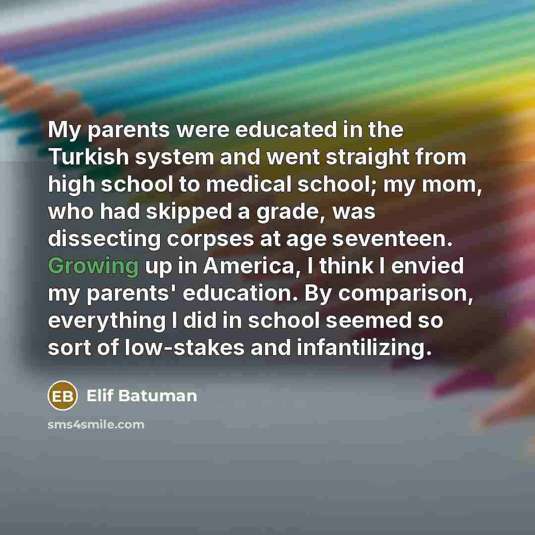 “My parents were educated in the Turkish system and went…” quote by Elif Batuman