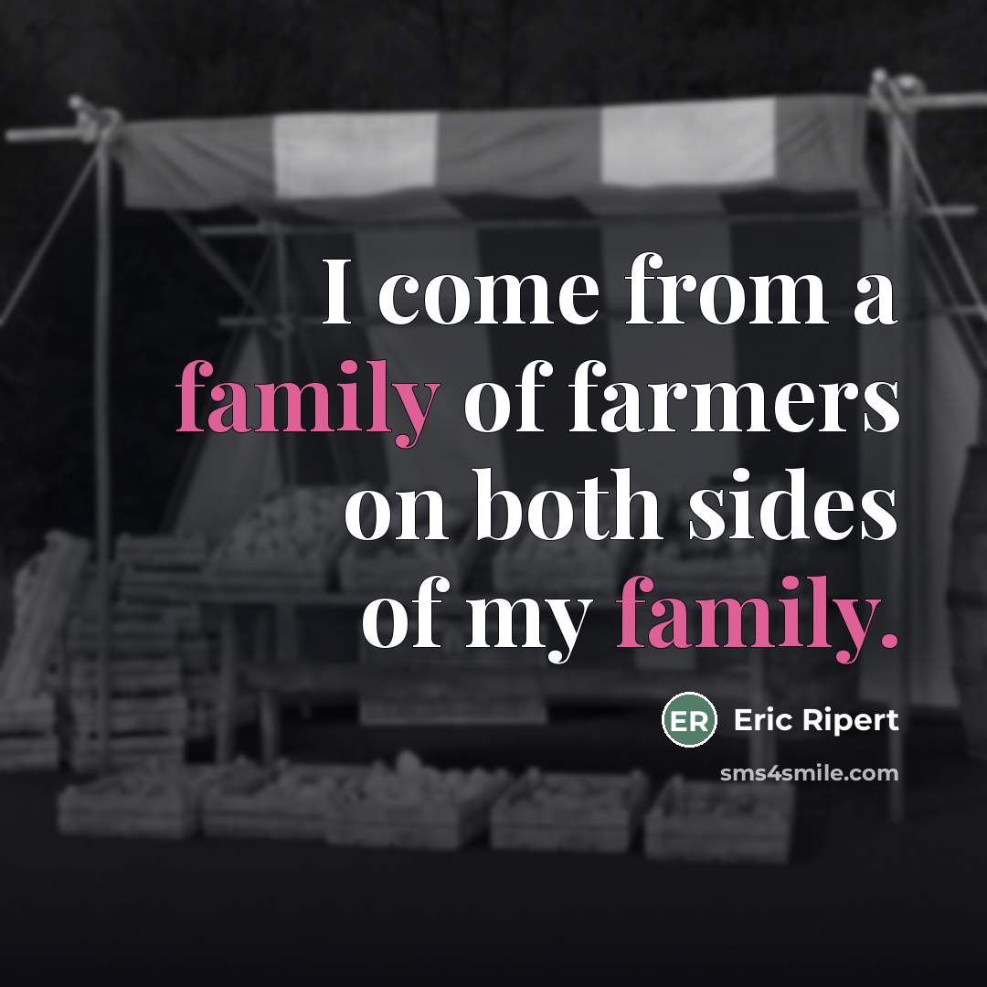 “I come from a family of farmers on both sides…” quote by Eric Ripert
