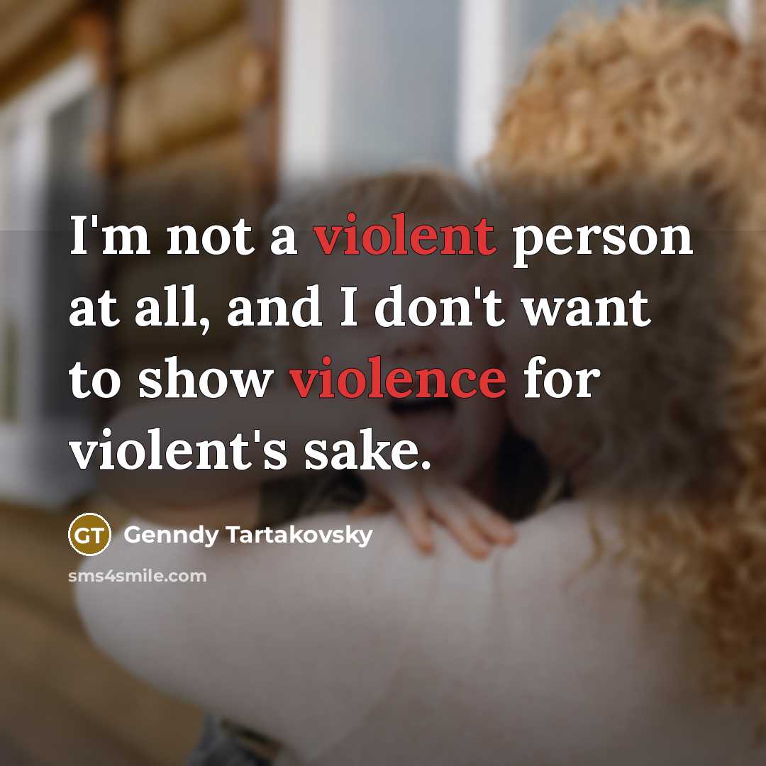 “I'm not a violent person at all, and I don't…” quote by Genndy Tartakovsky