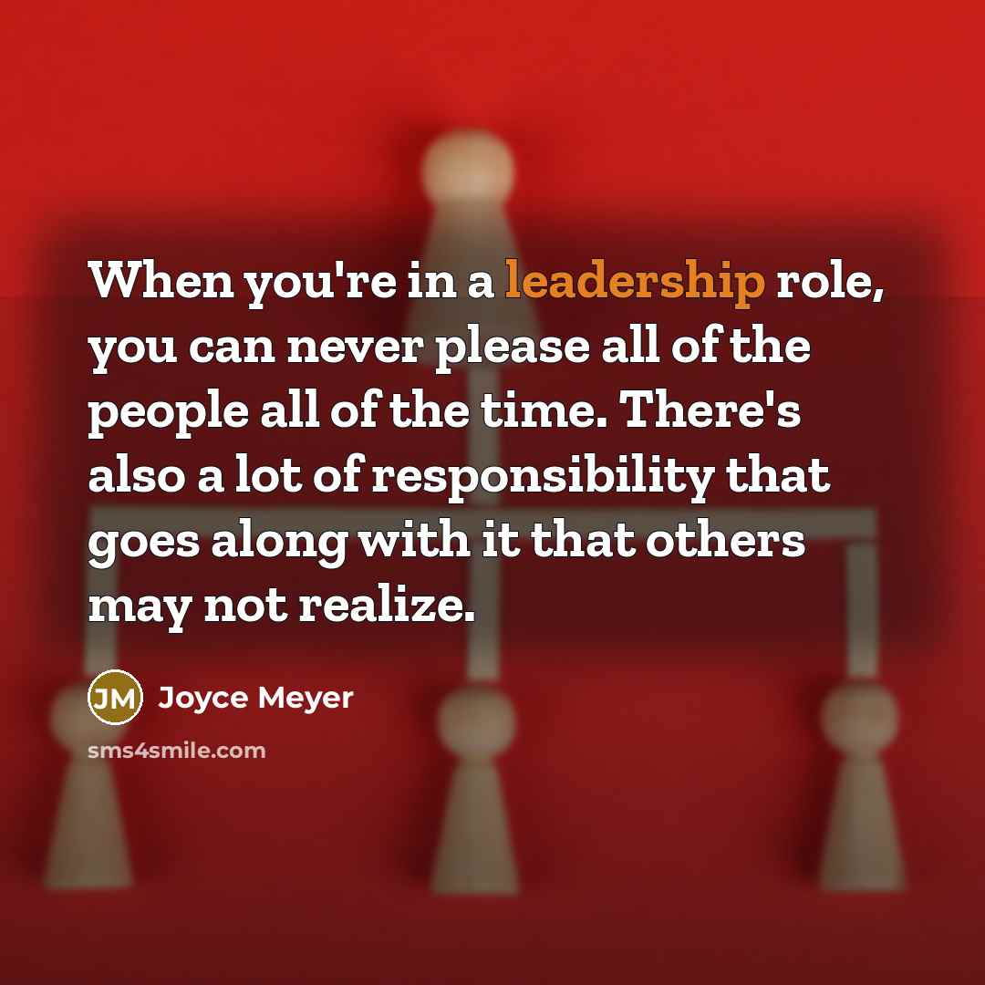 “When you're in a leadership role, you can never please…” quote by Joyce Meyer