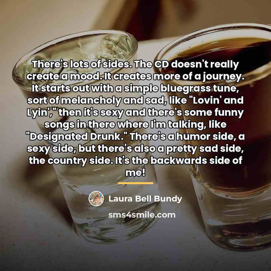 “There's lots of sides. The CD doesn't really create a…” quote by Laura Bell Bundy
