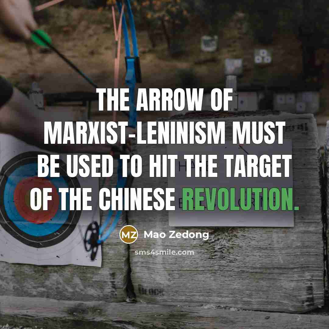 “The arrow of Marxist-Leninism must be used to hit the…” quote by Mao Zedong