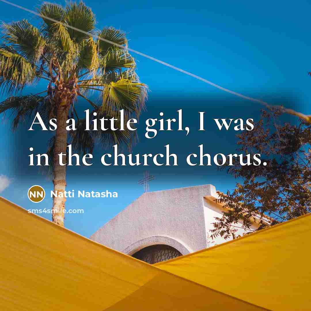 “As a little girl, I was in the church chorus.…” quote by Natti Natasha