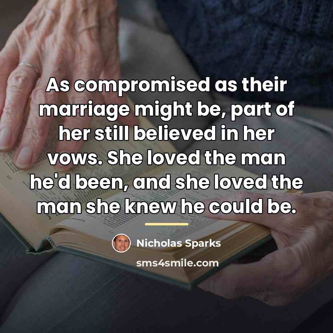“As compromised as their marriage might be, part of her…” quote by Nicholas Sparks