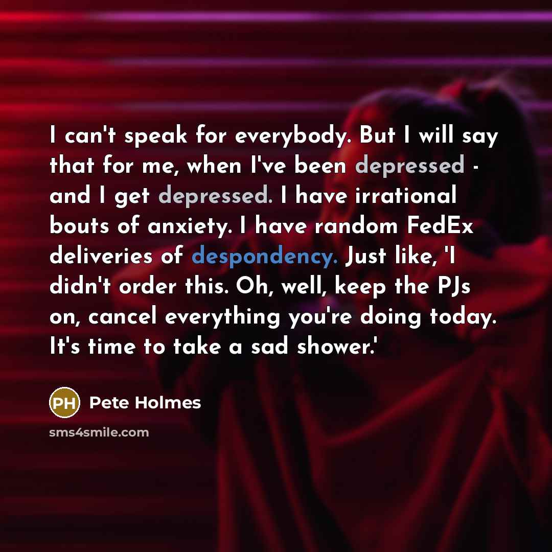 “I can't speak for everybody. But I will say that…” quote by Pete Holmes