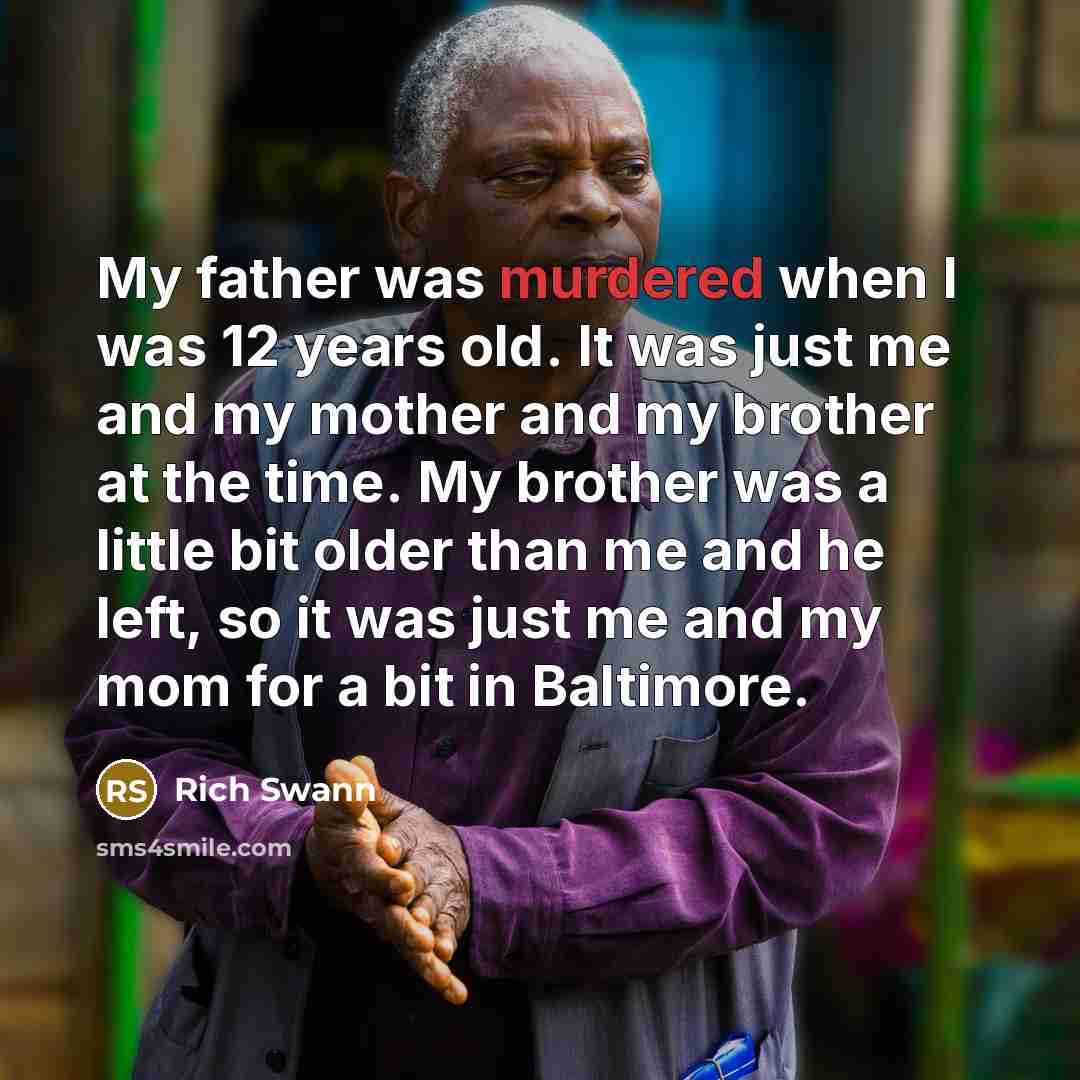 “My father was murdered when I was 12 years old.…” quote by Rich Swann