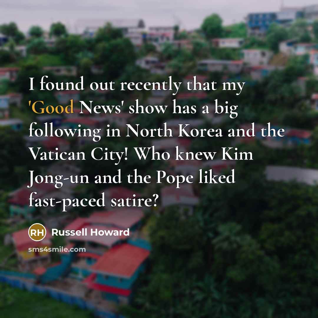 “I found out recently that my 'Good News' show has…” quote by Russell Howard