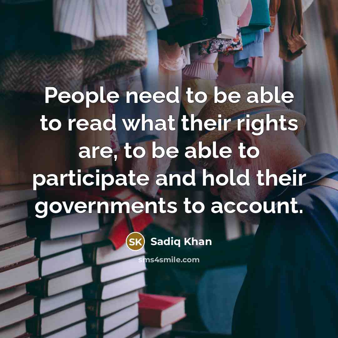 “People need to be able to read what their rights…” quote by Sadiq Khan