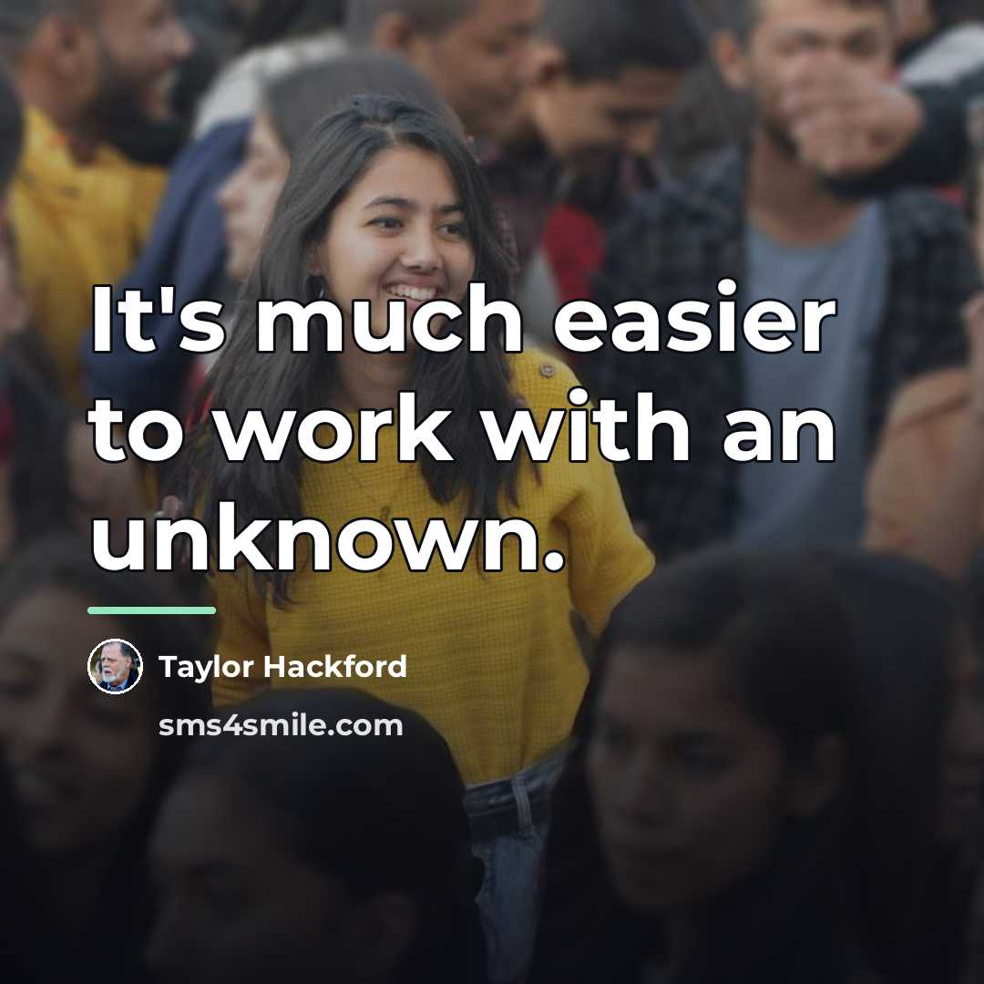 “It's much easier to work with an unknown.…” quote by Taylor Hackford