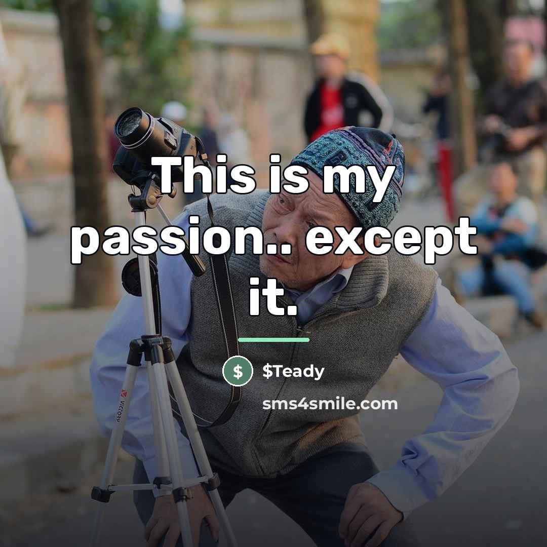 “This is my passion.. except it.…” quote by $Teady