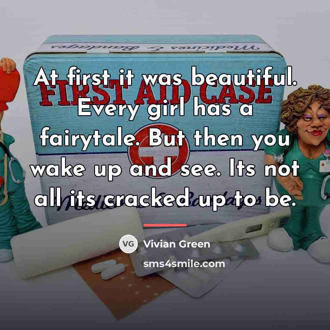 “At first it was beautiful. Every girl has a fairytale.…” quote by Vivian Green