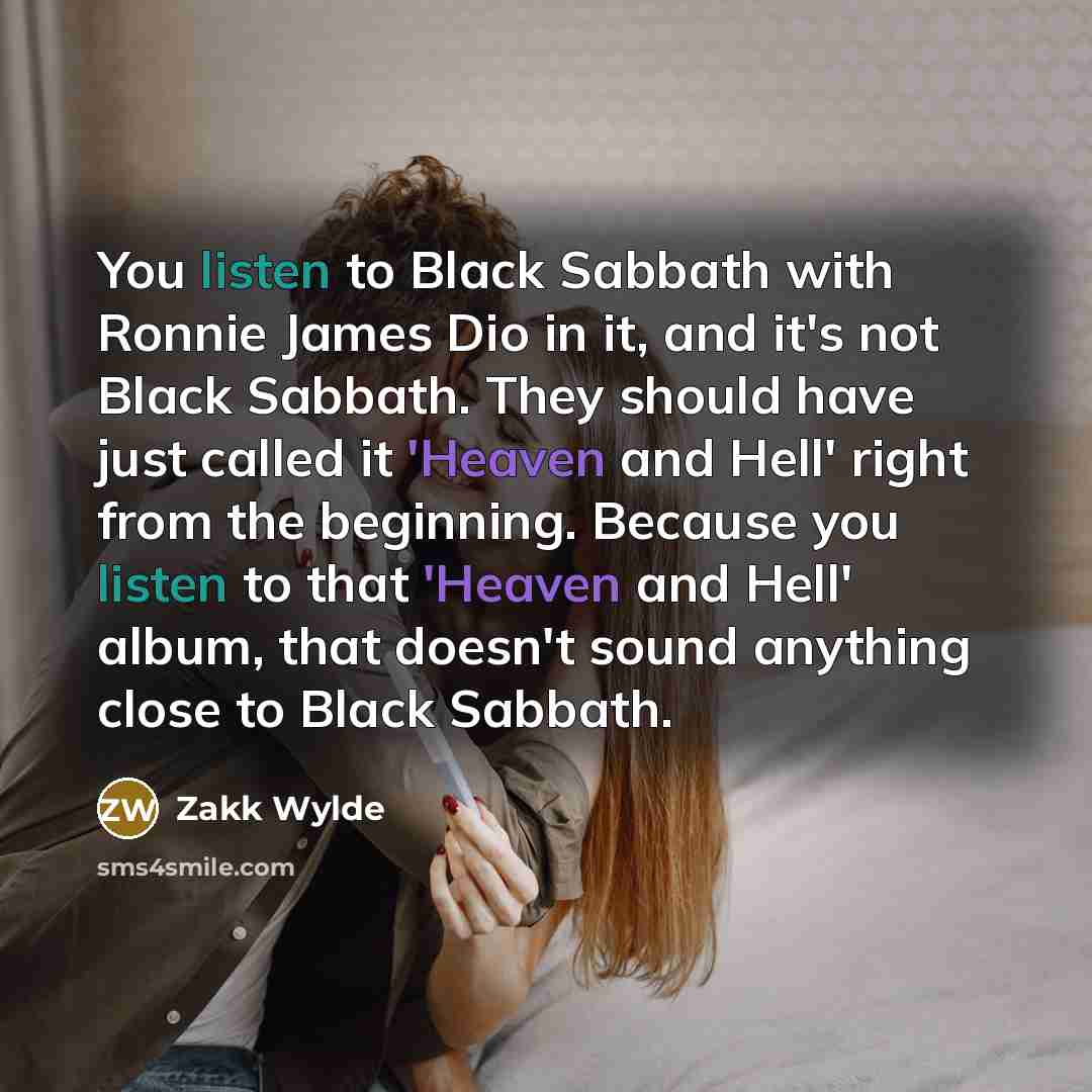 “You listen to Black Sabbath with Ronnie James Dio in…” quote by Zakk Wylde