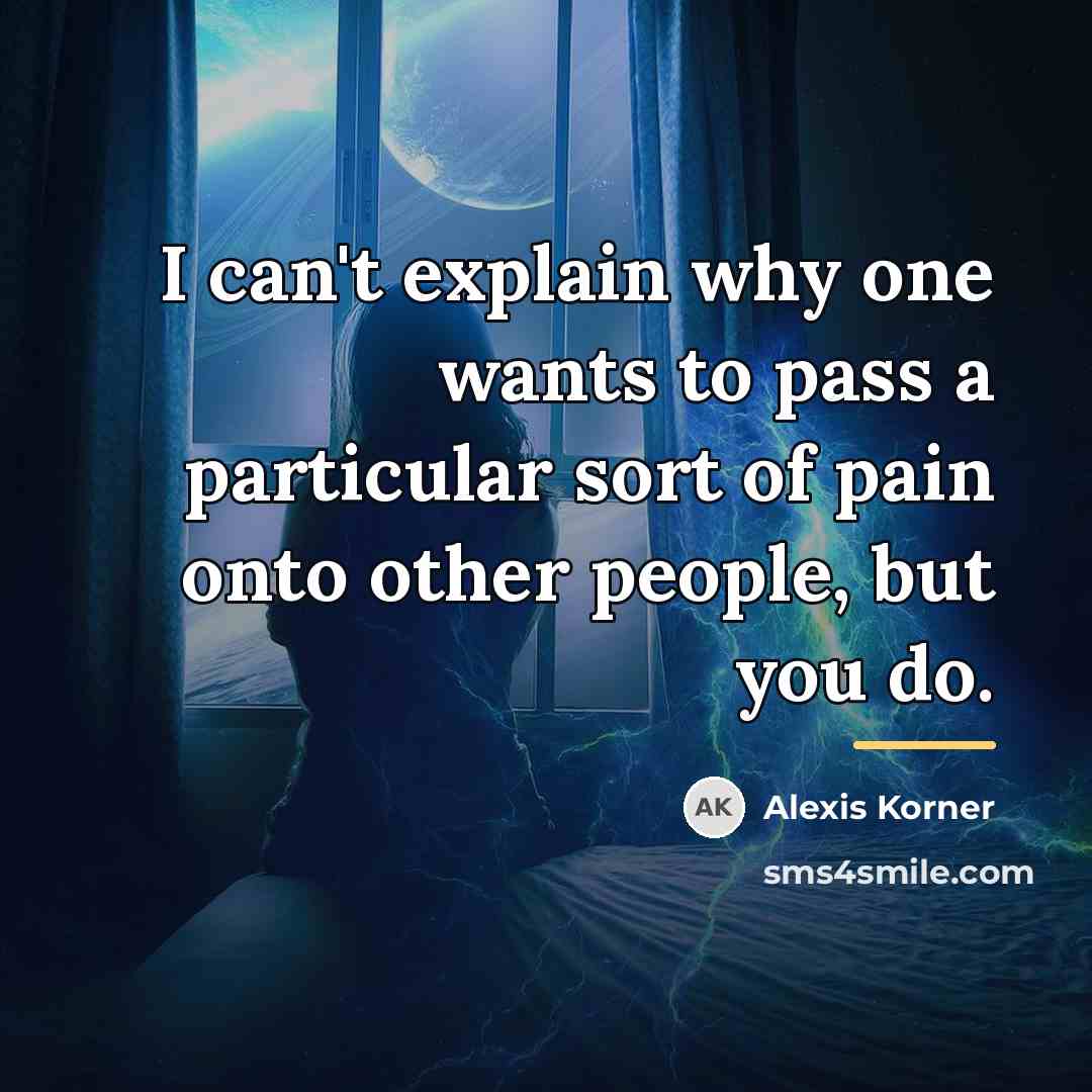 “I can't explain why one wants to pass a particular…” quote by Alexis Korner