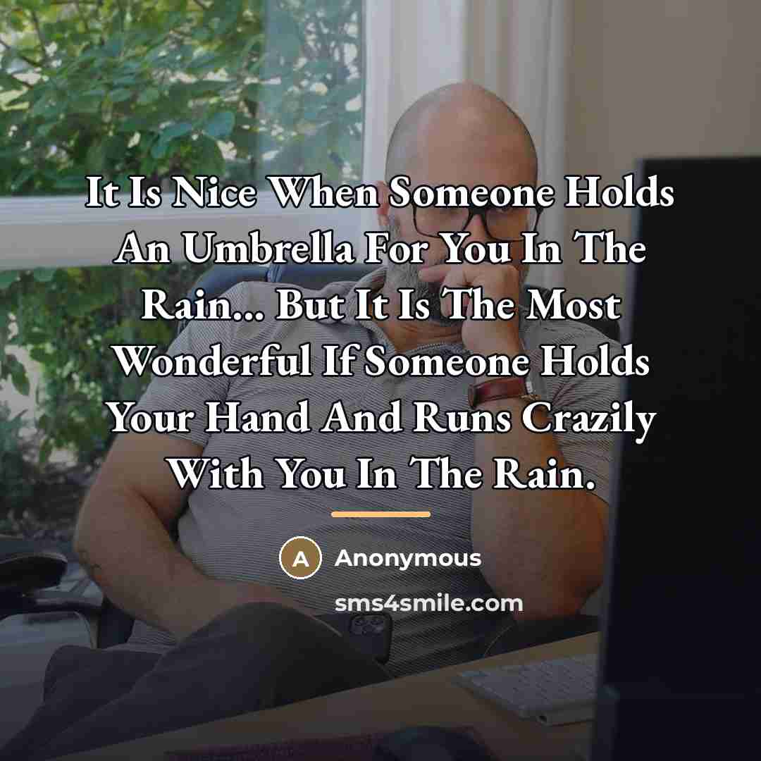 “It Is Nice When Someone Holds An Umbrella For You…” quote by Anonymous