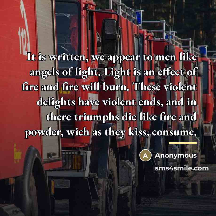“It is written, we appear to men like angels of…” quote by Anonymous