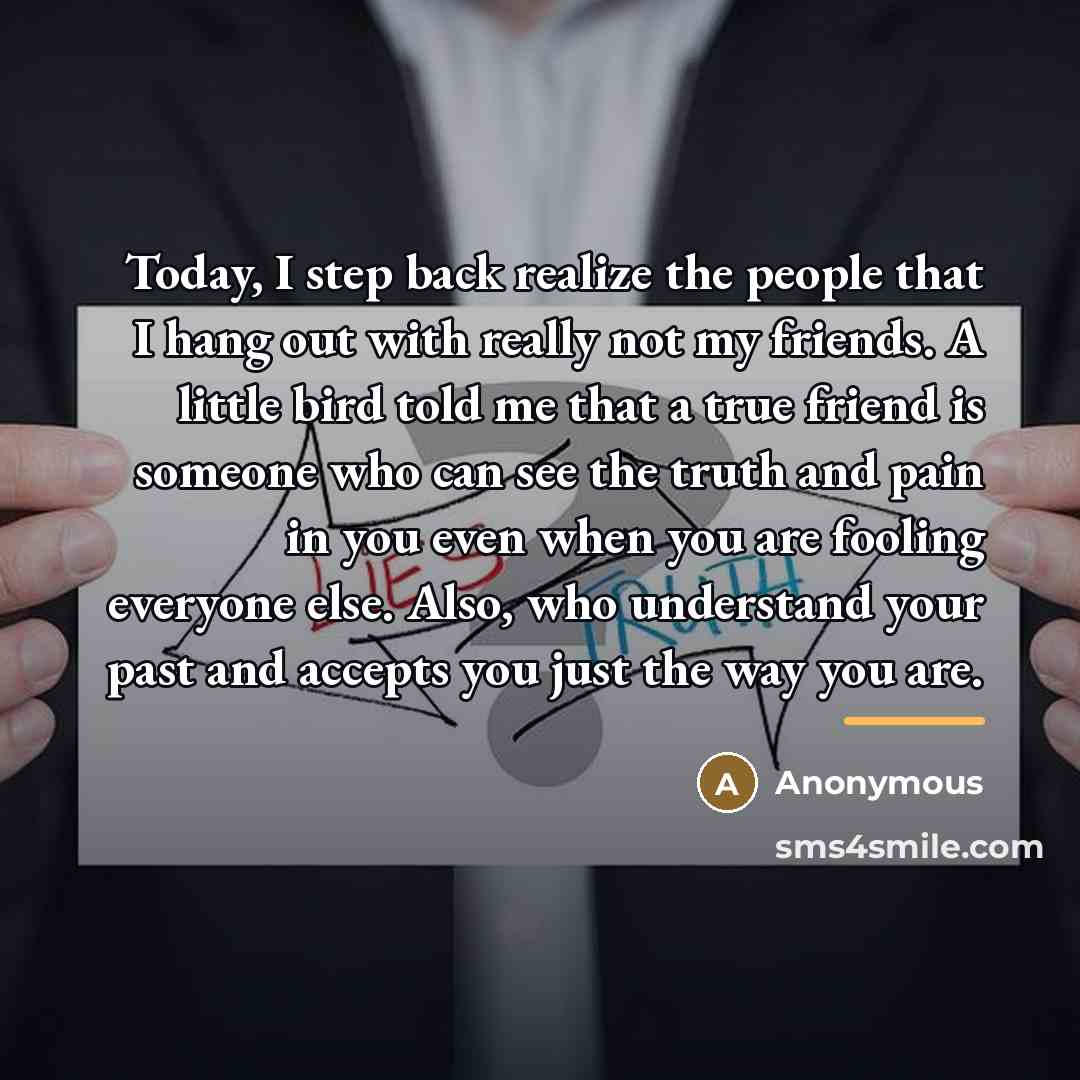 “Today, I step back realize the people that I hang…” quote by Anonymous