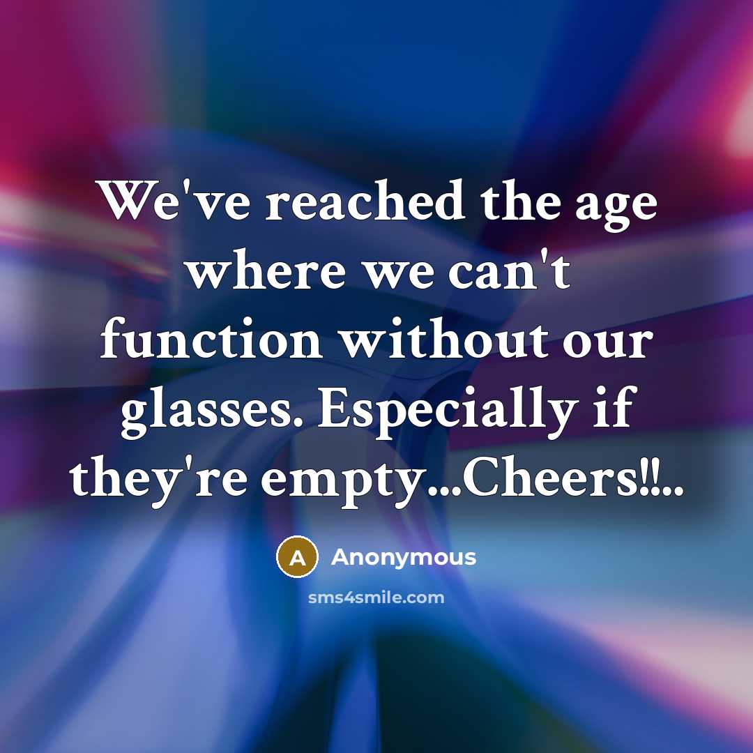 “We've reached the age where we can't function without our…” quote by Anonymous