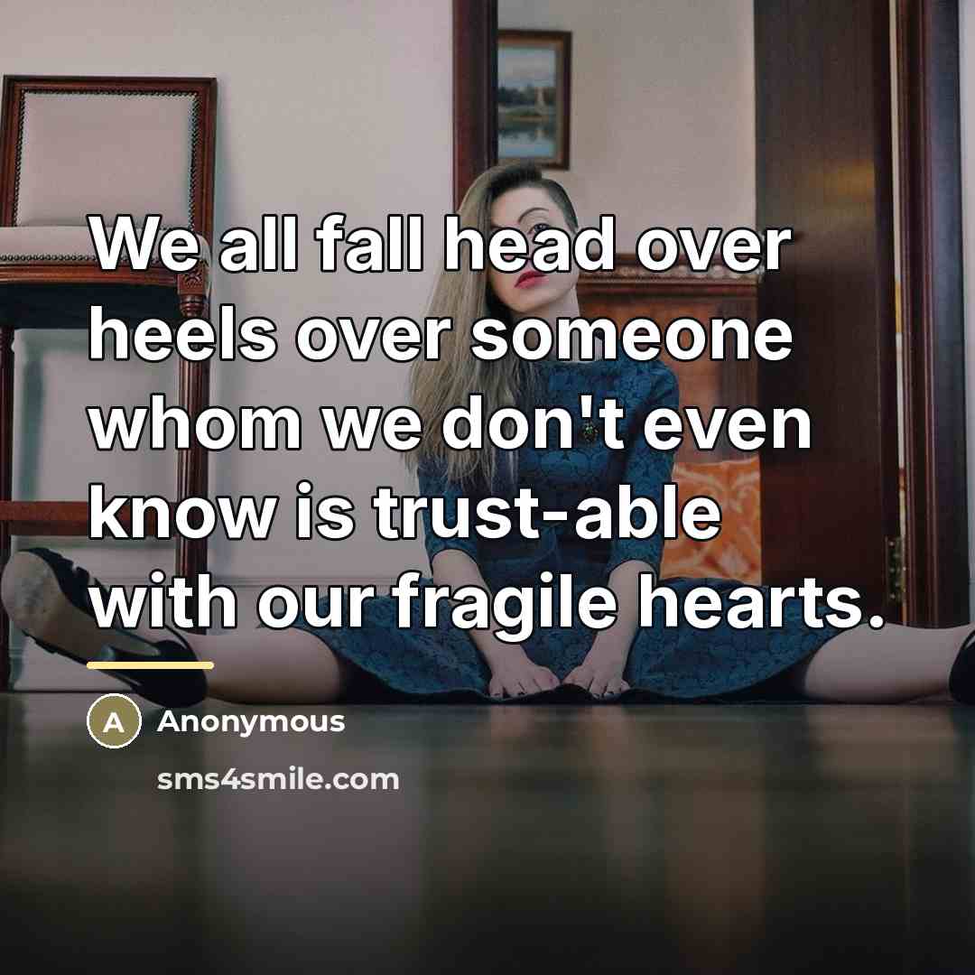 “We all fall head over heels over someone whom we…” quote by Anonymous